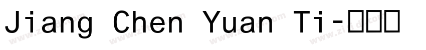 Jiang Chen Yuan Ti字体转换